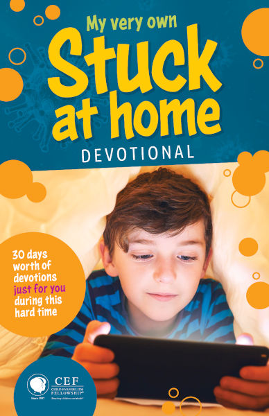 Stuck at Home Devotionals - 30 daily devotions for children
